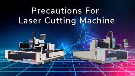 Precautions for Laser Cutting Machine.jpg